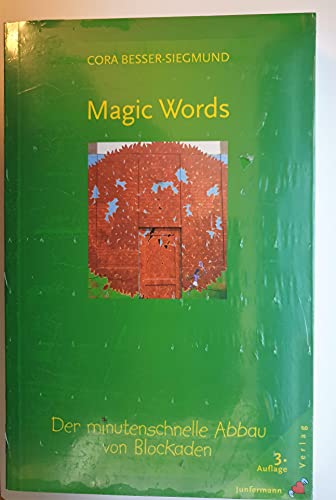 Magic Words: Der minutenschnelle Abbau von Blockaden von Junfermann Verlag